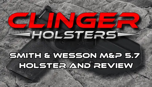 Smith-Wesson-M-P-5.7-Holster-and-Review Clinger Holsters