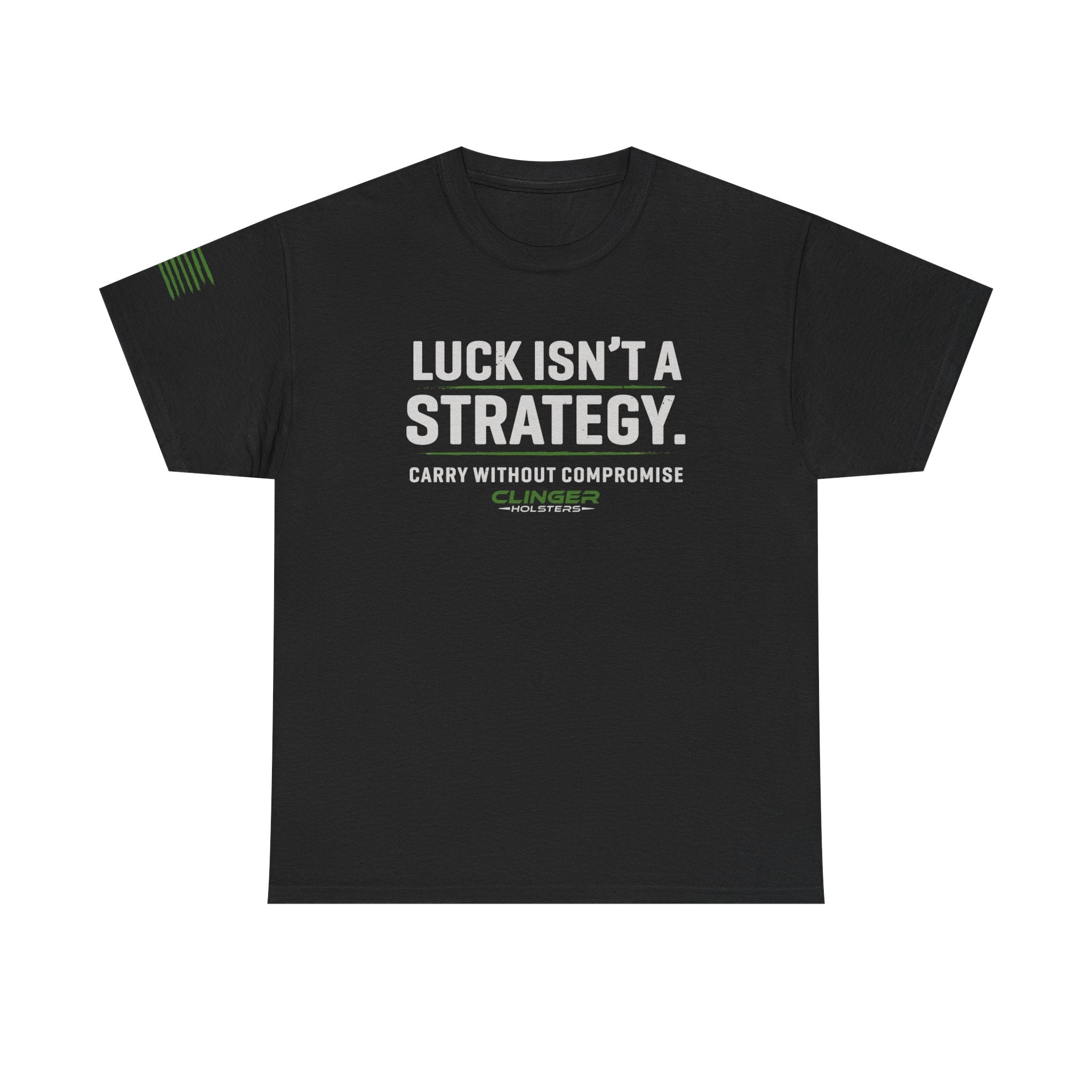 Luck Isn't A Strategy. T‑Shirt — Tactical Preparedness Tee